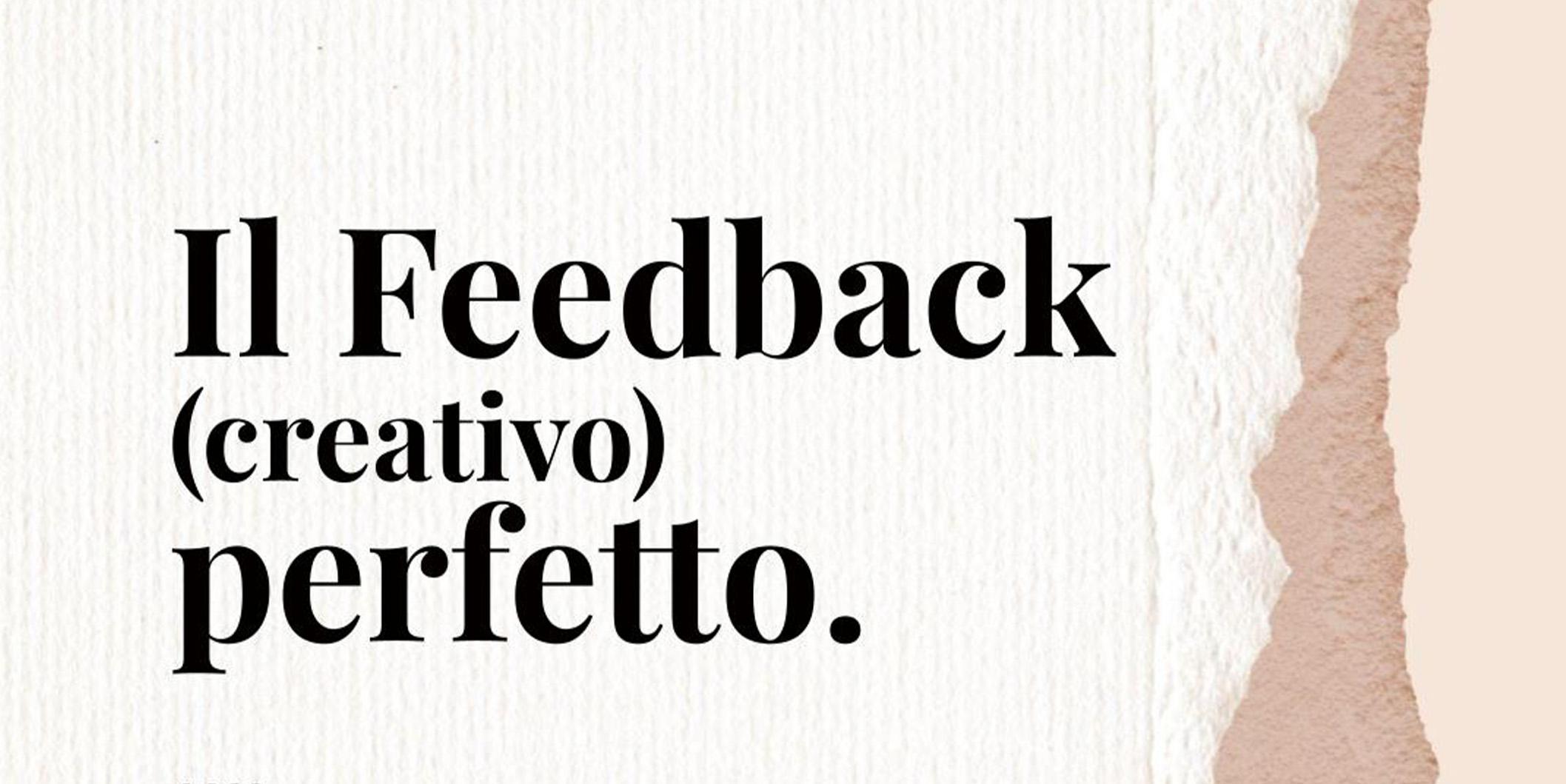 Il Feedback (creativo) perfetto
